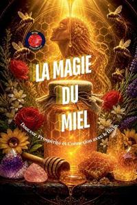 La Magie Du Miel