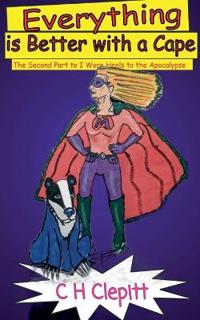 Everything is Better With a Cape