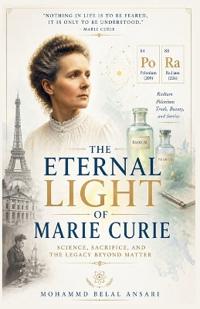The Eternal Light of Marie Curie
