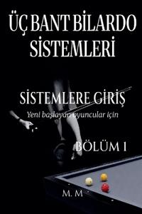Üç Bant Bilardo Sistemleri - Sistemlere Giriş - Bölüm 1