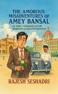 The Amorous Misadventures of Amey Bansal