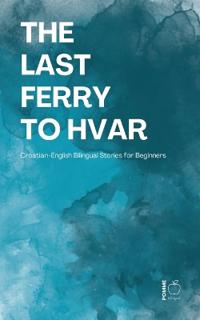 The Last Ferry to Hvar