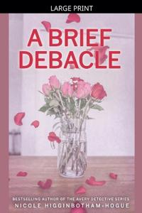 A Brief Debacle