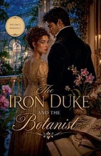 The Iron Duke and the Botanist