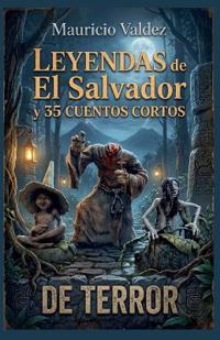 Leyendas de El Salvador y 35 cuentos cortos de terror