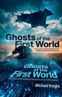 Ghosts of the First World