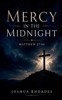 Mercy in the Midnight - Matthew 27