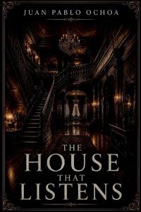 The House That Listens