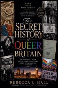 The Secret History of Queer Britain
