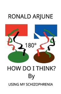 Bokomslag for "How Do I Think? By Using My Schizophrenia"
