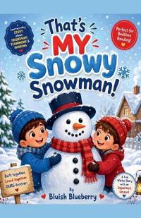 That's MY Snowy Snowman!
