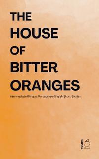 The House of Bitter Oranges