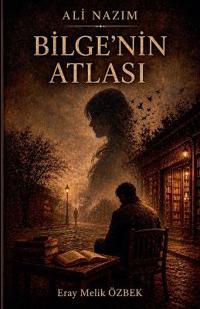 AL¿ Naz¿m - Bilge'nin Atlas¿