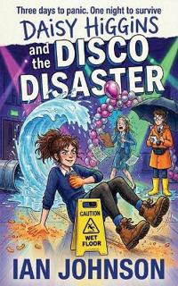 Daisy Higgins and the Disco Disaster