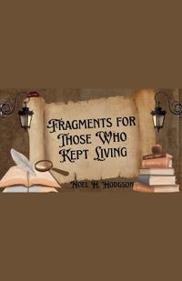 Bokomslag för "Fragments for Those Who Kept Living"