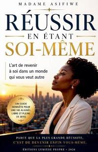 RÉUSSIR EN ÉTANT SOI-MÊME