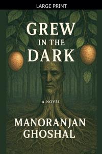Bokomslag for "Grew in the Dark"