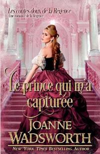 Le prince qui m'a capturée