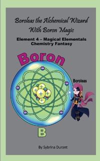 Boroleas The Alchemical Wizard with Boron Magic
