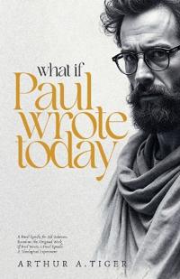 What If Paul Wrote Today
