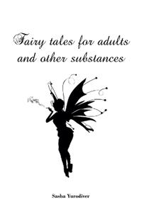 Bokomslag för "Fairy Tales for Adults and Other Substances"
