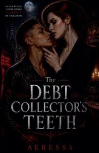 The Debt Collector's Teeth
