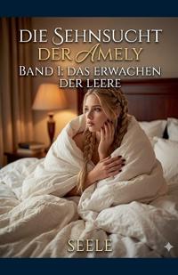 Die Sehnsucht der Amely