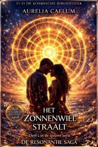 De Resonantie Saga - Deel 1 - Het Zonnewiel Straalt