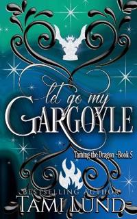 Let Go My Gargoyle