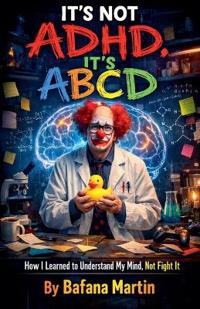 Bokomslag för "It's Not ADHD, It's ABCD"
