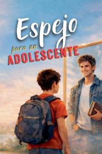 Espejo para un adolescente