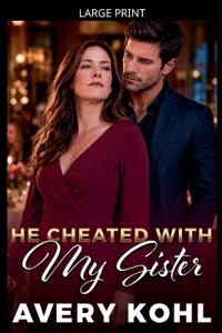 He Cheated With My Sister