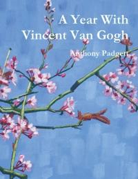 A Year With Vincent Van Gogh