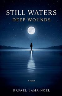 Still Waters, Deep Wounds