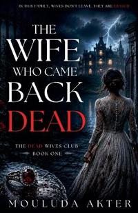 The Wife Who Came Back Dead