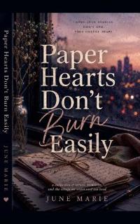 Paper Hearts Don't Burn Easily