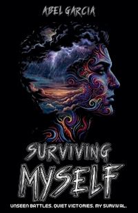 Surviving Myself