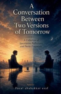 A Conversation between Two Versions of Tomorrow