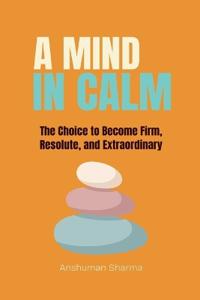 A Mind in Calm