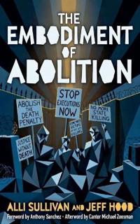 The Embodiment of Abolition