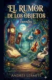 El Rumor de los Objetos