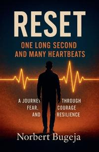 Reset - One long second and many heartbeats. A journey through fear, courage and resilliance