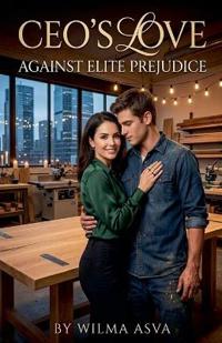 CEO's Love Against Elite Prejudice