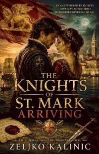 The Knights of St. Mark Arriving