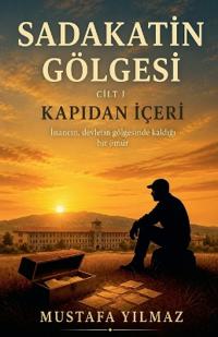 Sadakatin Gölgesi - Kapıdan İçeri