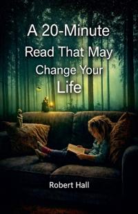 A 20-Minute Read That May Change Your Life