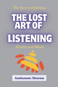 The Lost Art of Listening