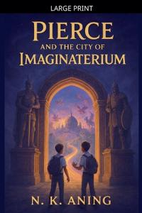 Pierce and the City of Imaginaterium