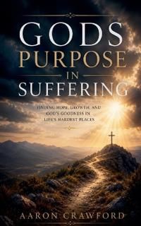 God's Purpose in Suffering