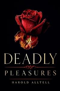 Deadly Pleasures